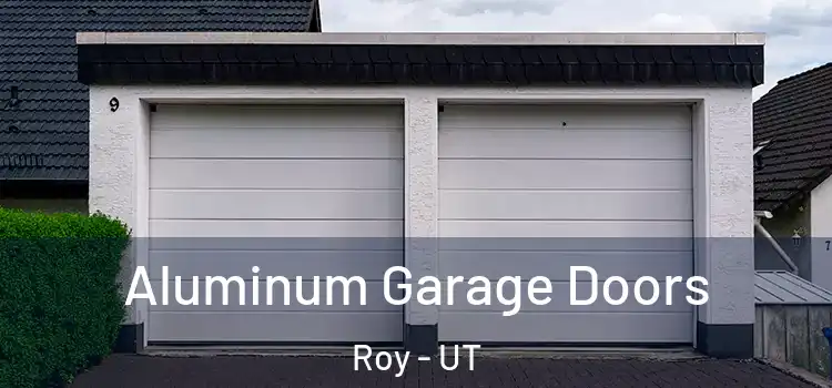  Aluminum Garage Doors Roy - UT