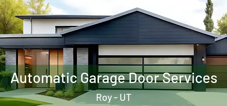  Automatic Garage Door Services Roy - UT