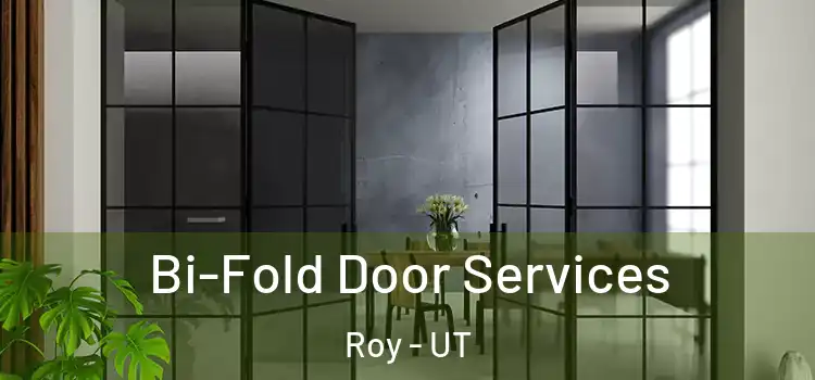 Bi-Fold Door Services Roy - UT