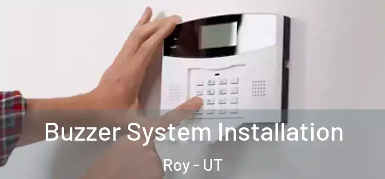  Buzzer System Installation Roy - UT