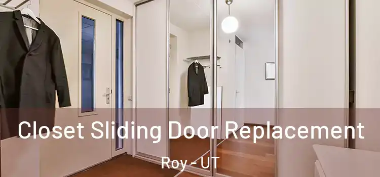 Closet Sliding Door Replacement Roy - UT