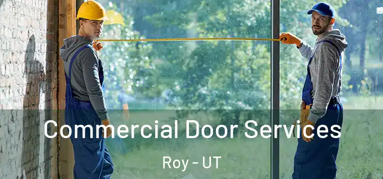 Commercial Door Services Roy - UT