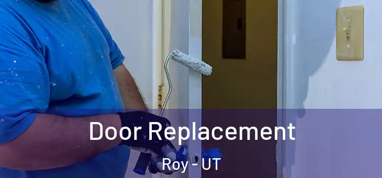 Door Replacement Roy - UT