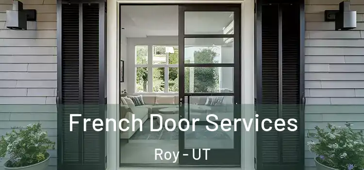 French Door Services Roy - UT