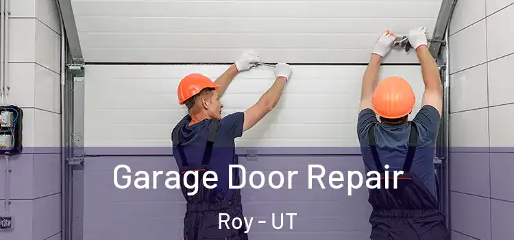  Garage Door Repair Roy - UT