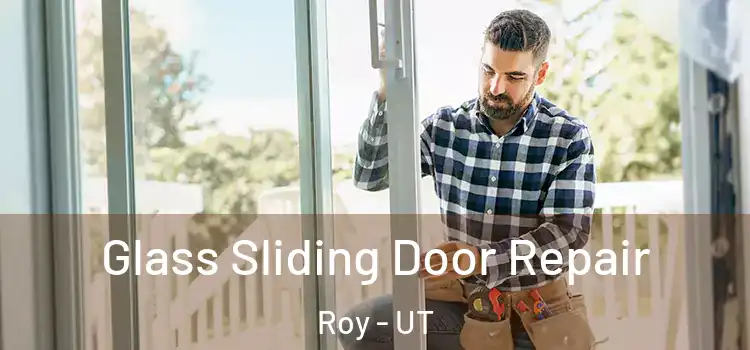  Glass Sliding Door Repair Roy - UT