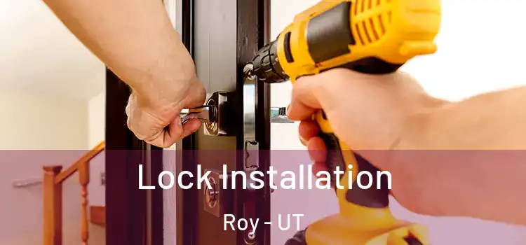 Lock Installation Roy - UT
