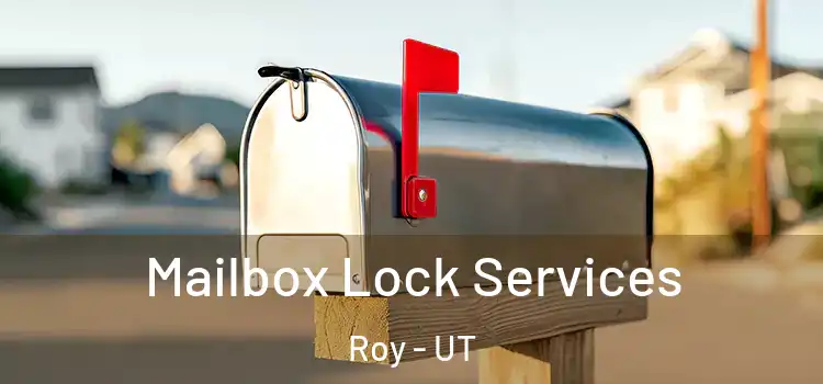 Mailbox Lock Services Roy - UT