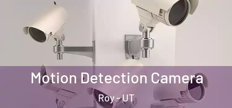  Motion Detection Camera Roy - UT