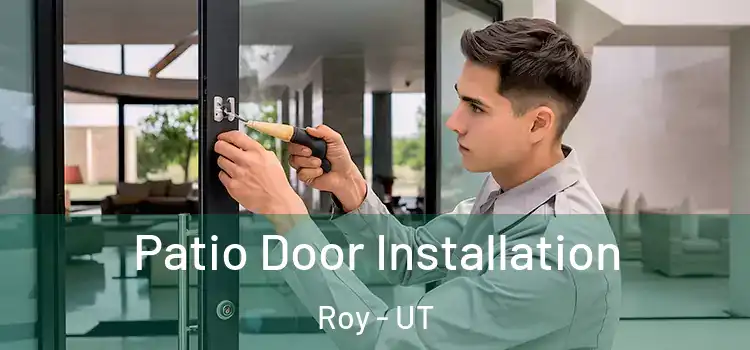 Patio Door Installation Roy - UT