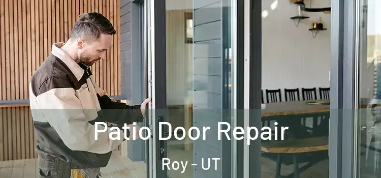 Patio Door Repair Roy - UT