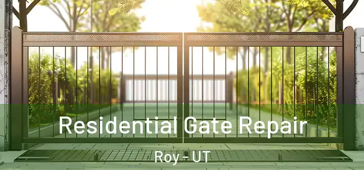 Residential Gate Repair Roy - UT