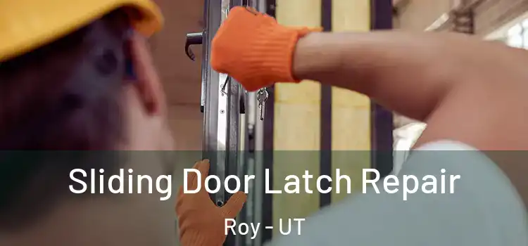  Sliding Door Latch Repair Roy - UT